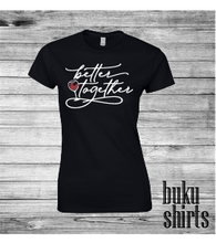 Load image into Gallery viewer, Better Together