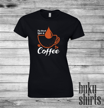 Load image into Gallery viewer, My Blood Type is Coffee