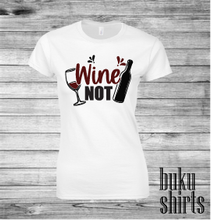 Load image into Gallery viewer, Wine NOT