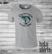 Load image into Gallery viewer, If I've Gone Missing, I've Gone Fishing