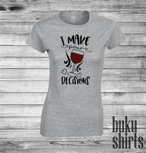 Load image into Gallery viewer, I Make Pour Decisions