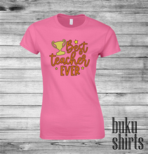 Load image into Gallery viewer, Best Teacher Ever