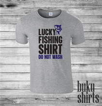 Load image into Gallery viewer, Lucky Fishing Shirt - Do Not Wash