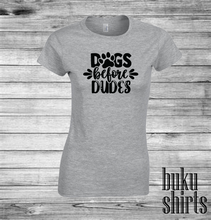 Load image into Gallery viewer, Dogs Before Dudes