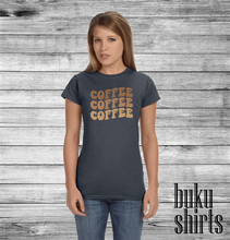 Load image into Gallery viewer, Coffee Coffee Coffee