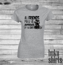 Load image into Gallery viewer, All Friends Must Be Approved by the Cat