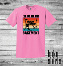 Load image into Gallery viewer, I'll Be in the Basement