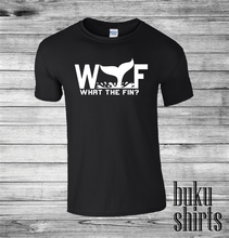 Load image into Gallery viewer, What The Fish