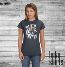 Load image into Gallery viewer, Death Before Decaf