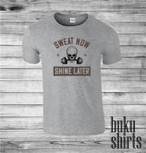 Load image into Gallery viewer, Sweat Now, Shine Later