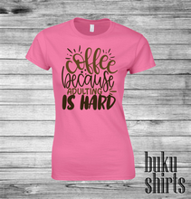 Load image into Gallery viewer, Coffee Because Adulting is Hard