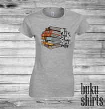 Load image into Gallery viewer, The Book Is Always Better