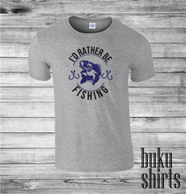 Load image into Gallery viewer, I'd Rather Be Fishing