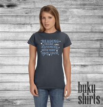 Load image into Gallery viewer, Reading is Like Dreaming with Your Eyes Open