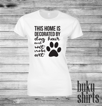 Load image into Gallery viewer, This Home is Decorated by Dog Hair and Wet Nose Art