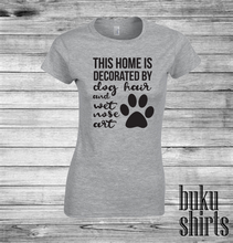 Load image into Gallery viewer, This Home is Decorated by Dog Hair and Wet Nose Art