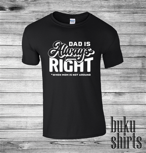 Dad is always right