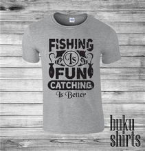 Load image into Gallery viewer, Fishing is Fun
