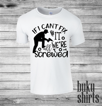 Load image into Gallery viewer, If I Can't Fix It
