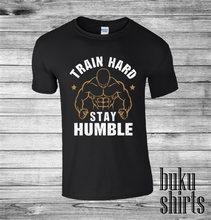 Load image into Gallery viewer, Train Hard Stay Humble
