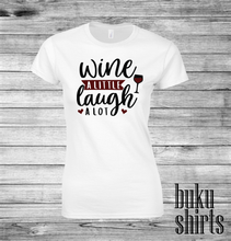 Load image into Gallery viewer, Wine a Little, Laugh A Lot

