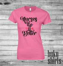 Load image into Gallery viewer, Nurses Do It Better
