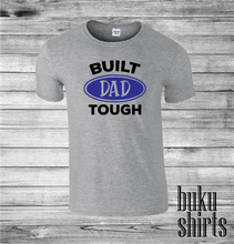 Load image into Gallery viewer, Built Dad Tough
