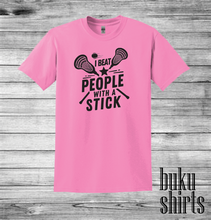 Load image into Gallery viewer, I Beat People With A Stick
