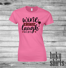 Load image into Gallery viewer, Wine a Little, Laugh A Lot
