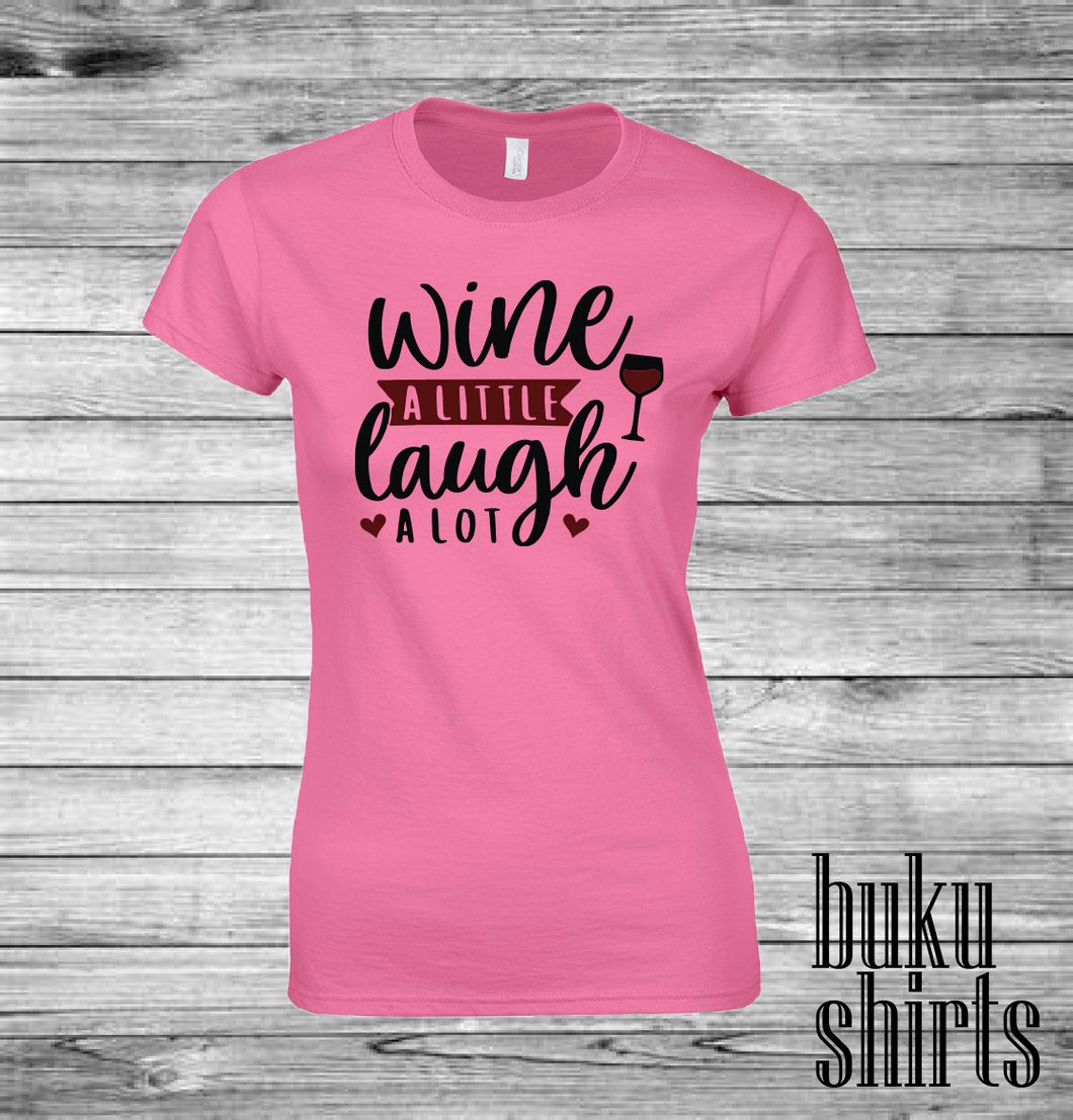 Wine a Little, Laugh A Lot