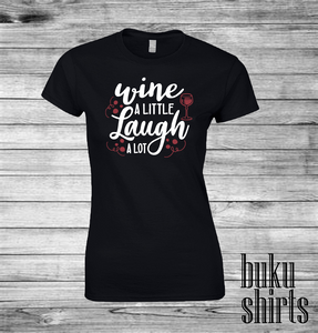 Wine a Little Laugh A Lot