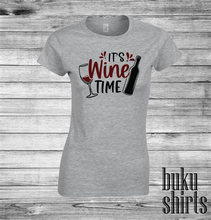 Load image into Gallery viewer, It&#39;s Wine Time
