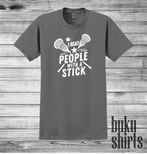 Load image into Gallery viewer, I Beat People With A Stick
