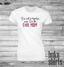 Load image into Gallery viewer, Cool Mom
