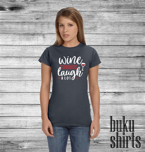 Wine a Little, Laugh A Lot